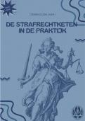 Samenvatting - De strafrechtsketen in de praktijk &lpar;Boek&colon; M&period; Bolhuis&comma; Y&period; Schoenmakers & G&period; Beijers&comma; Actoren in de strafrechtspleging&comma; 2020&rpar;