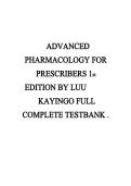 Test Bank for Advanced Pharmacology for Prescribers 1st Edition by Luu Kayingo ISBN 9780323912345 2026