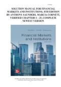 Solution Manual For Financial Markets and Institutions&comma; 8th Edition by Anthony Saunders&comma; Marcia Cornett&comma; Verified Chapters 1 - 25&comma; Complete Newest Version