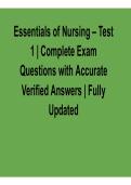 Essentials of Nursing Test 1 2025&sol; 2026 Complete Exam Questions with Accurate Verified Answers Fully with solution Nursing Exam Prep