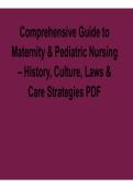 Comprehensive Guide to Maternity & Pediatric Nursing &ndash; History&comma; Culture&comma; Laws & Care Strategies PDF 2025&sol; 2026 with solution Nursing Exam Prep