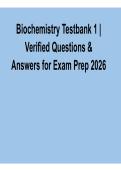 Biochemistry Testbank 1 2026 Verified Questions & Answers for Exam Prep with solution