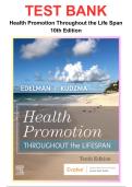 Test Bank &ndash; Health Promotion Throughout the Life Span&comma; 10th Edition &lpar;Edelman&rpar;&comma; Questions & Answers with Rationales &vert; Chapters 1‑25 &vert; All Chapters
