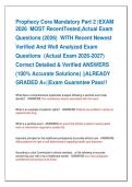 Prophecy Core Mandatory Part 2 &vert;EXAM   2026  MOST RecentTested&comma;Actual Exam   Questions &lpar;2026&rpar;  WITH Recent Newest    Verified And Well Analyzed Exam    Questions  &lpar;Actual Exam 2026-2027&rpar;    Correct Detailed & Verified ANSWERS    &lpar;100&percnt; Accurate Solutions&rpar; 