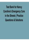 Test Bank for Nancy Caroline&rsquo;s Emergency Care in the Streets 2025&sol; 2026 Practice Questions & Solutions with solution Exam Prep