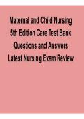 Maternal and Child Nursing 5th Edition Care Test Bank 2026&sol; 2027 Questions and Answers Latest Nursing Exam with solution