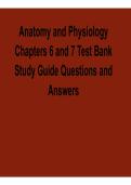 2025&sol; 2026 Anatomy and Physiology Chapters 6 and 7 Test Bank Study Guide Questions and Answers Complete with solution