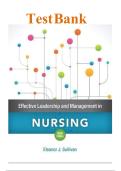 Test Bank for Effective Leadership & Management in Nursing&comma; 9th edition&period; All Chapters with Correct Answers
