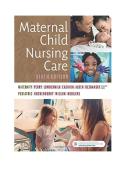 Maternal Child Nursing Care &lpar;6th Edition&rpar; by Perry &ndash; Comprehensive Test Bank Practice Questions with Verified Answers