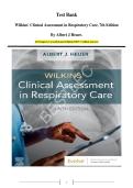 Test Bank - Wilkins' Clinical Assessment in Respiratory Care&comma; 7th Edition Test Bank &ndash; Albert J&period; Heuer &vert; Complete Chapters &vert; Respiratory Therapy Exam Prep