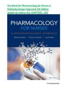 Pharmacology for Nurses&colon; A Pathophysiologic Approach &ndash; 5th Edition &lpar;Adams&rpar; &ndash; Complete Test Bank with Rationales &vert; All Chapters 