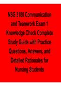 NSG 3180 Communication and Teamwork Exam 1 Knowledge Check Complete Study Guide with Practice Questions 2025&sol; 2026