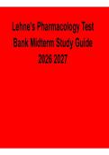 Lehne Pharmacology Test Bank Midterm Study Guide Complete Practice Questions and Verified Answers 2026&sol; 2027