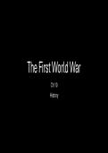History &ndash; Chapter 10&colon; The First World War &ndash; Structured lecture summary on causes&comma; major events&comma; Treaty of Versailles&comma; and League of Nations