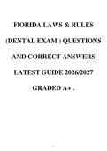 FlORIDA LAWS & RULES &lpar;DENTAL EXAM &rpar; QUESTIONS AND CORRECT ANSWERS LATEST GUIDE 2026&sol;2027 GRADED A&plus; &period;