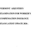 VERMONT ADJUSTER&rsquo;S EXAMINATION FOR WORKER&rsquo;S COMPENSATION INSURANCE EXAM LATEST UPDATE 2026 &period;