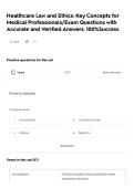 Healthcare Law and Ethics&colon; Key Concepts for Medical Professionals&sol;Exam Questions with Accurate and Verified Answers&period; 100&percnt;Success