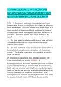 Advanced Physiology and Pathophysiology &ndash; Comprehensive Exam Test Bank &ndash;&ndash; 200 Practice Questions with Detailed Solutions LATEST UPDATE 