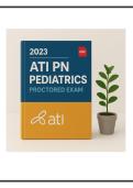 ATI PN Pediatrics Proctored Exam &lpar;2023&rpar; &ndash; Practice Questions & Verified Answers