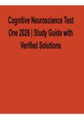 Cognitive Neuroscience Test One 2026 Study Guide with Verified Solutions Complete Questions and Answers 2026&sol; 2027