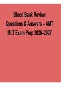 Blood Bank Review Questions and Answers AMT MLT Exam Prep Complete Study Guide Verified 2026&sol; 2027