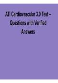 ATI Cardiovascular 3&period;0 Test Questions with Verified Answers Complete Study Guide 2026&sol; 2027
