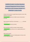 CMSRN Exam&vert; Certified Medical-Surgical Registered Nurse Exam &vert; Questions and Answers Rated A&plus; &vert; 2026&sol;2027 Latest Guide