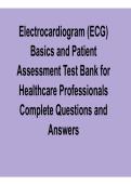 Electrocardiogram &lpar;ECG&rpar; Basics and Patient Assessment &ndash; Test Bank for Healthcare Professionals