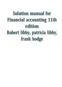 Solution manual for financial accounting 11th edition robert libby&comma; patricia libby&comma; all chapters 1-13 &vert;&vert; latest edition 2026