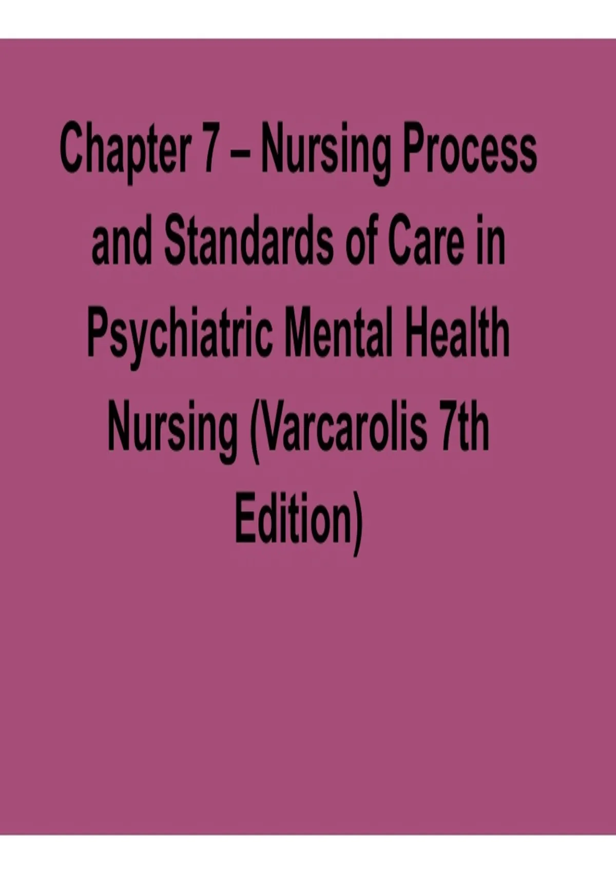 Chapter 7 – Nursing Process and Standards of Care in Psychiatric Mental ...