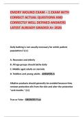 EMORY WOUND EXAM &ndash; 1 EXAM WITH CORRECT ACTUAL QUESTIONS AND CORRECTLY WELL DEFINED ANSWERS LATEST ALREADY GRADED A&plus; 2026