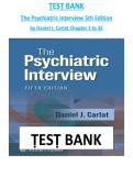Test Bank &ndash; The Psychiatric Interview 5th Edition by Daniel J&period; Carlat Chapters 1&ndash;35 &ndash; Graded A&plus; Verified Solutions Guaranteed Pass