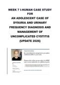 WEEK 7 I-HUMAN CASE STUDY  FOR  AN ADOLESCENT CASE OF  DYSURIA AND URINARY  FREQUENCY DIAGNOSIS AND  MANAGEMENT OF  UNCOMPLICATED CYSTITIS  &lbrace;UPDATE 2026&rcub; 