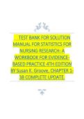 &Tab;SOLUTION MANUAL FOR STATISTICS FOR NURSING RESEARCH&colon; A WORKBOOK FOR EVIDENCE-BASED PRACTICE 4TH EDITION BY Susan K&period; Groove&comma; CHAPTER 1-38 COMPLETE UPDATE&period;