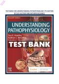 TEST BANK FOR UNDERSTANDING PATHOPHYSIOLOGY 7TH EDITION BY SUE HUETHER AND KATHRYN MCGANCE