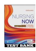 Test Bank for Nursing Now Today's Issues&comma; Tomorrows Trends&comma; 8th Edition by Joseph T&period; Catalano All Chapters 1-30 LATEST