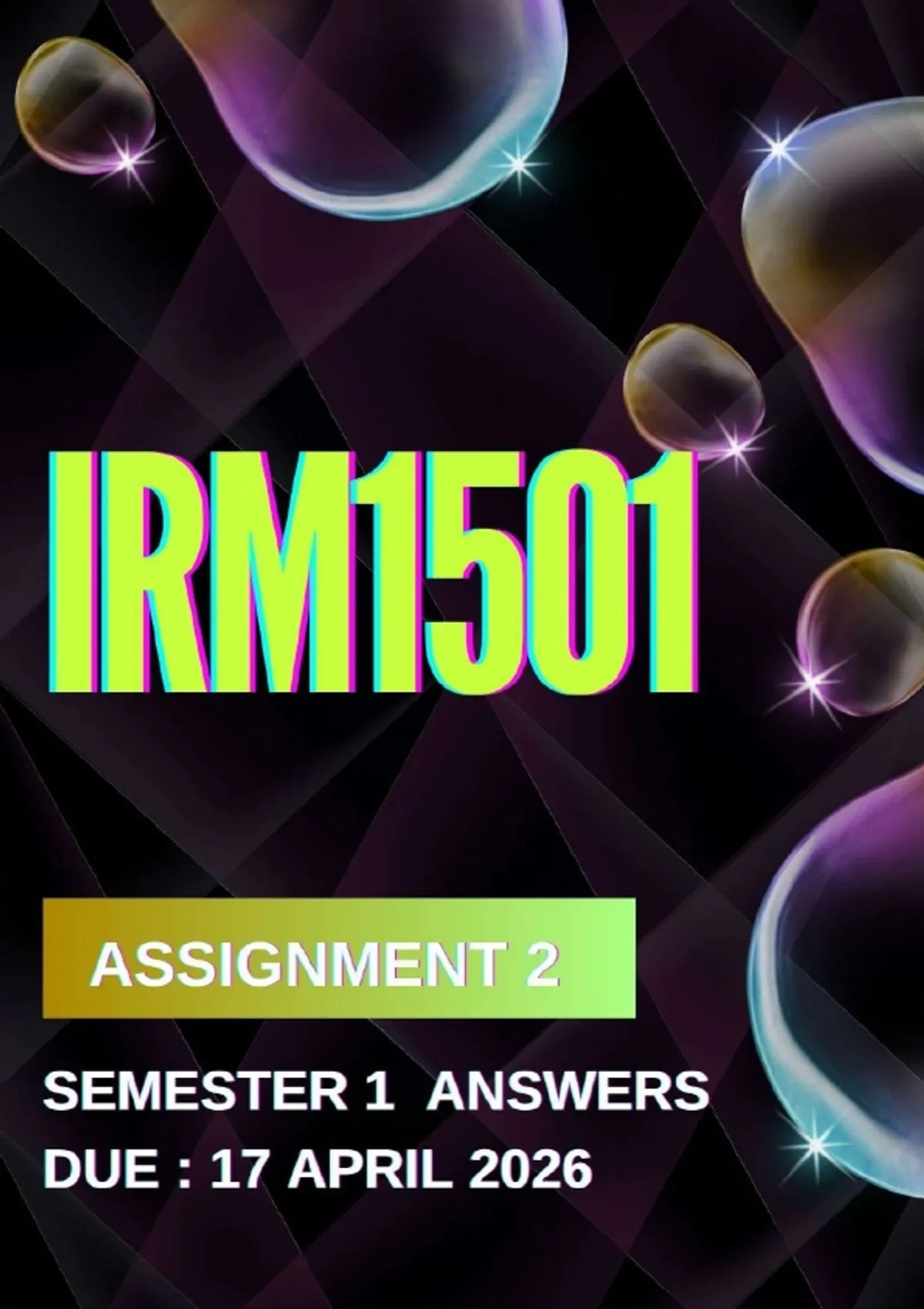IRM1501 ASSIGNMENT 2 SEMESTER 1 2026 COMPLETE ANSWERS DUE DATE 17 APRIL ...