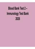 Blood Bank Test 2 Immunology Test Bank 2025&sol; 2026 Comprehensive Serology Practice Resource with Solution