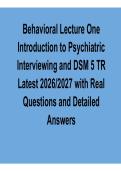 Behavioral Lecture One Introduction to Psychiatric Interviewing and DSM 5 TR Latest 2025&sol; 2026 Comprehensive Study Guide with Solution