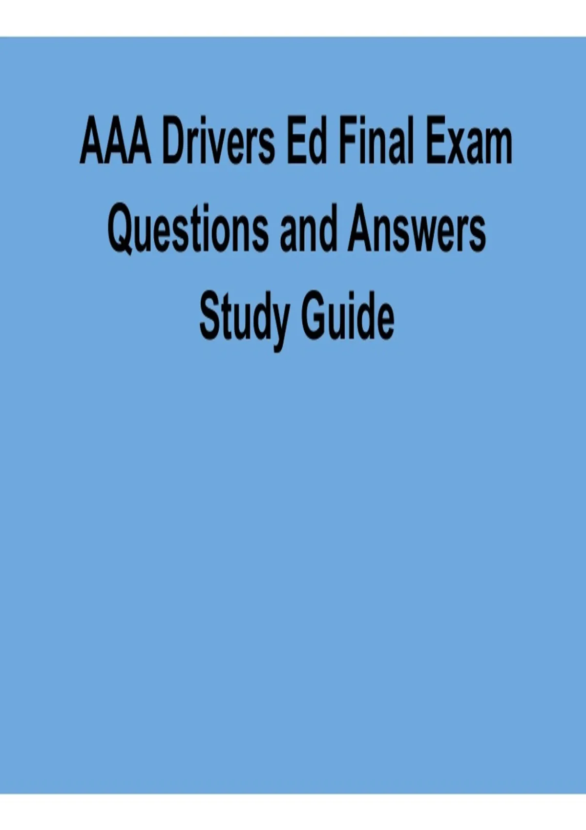 AAA Drivers Ed Final Exam Questions and Answers Study Guide 2025/ 2026 ...