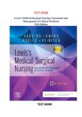  TEST BANK FOR Lewis's Medical-Surgical Nursing&colon; Assessment and Management of Clinical Problems 12th Edition