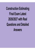 Construction Estimating Final Exam Latest 2026&ndash;2027 &ndash; Real Questions and Detailed Answers