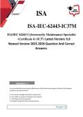 ISA&sol;IEC 62443 Cybersecurity Maintenance Specialist   &Tab;&lpar;Certificate 4&rpar; &lpar;IC37&rpar; Latest Version&colon; 6&period;0 Newest Version 2025-2026 Question And Correct Answers&period;