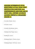 AWHONN INTERMEDIATE FETAL MONITORING ACTUAL EXAM SCRIPT CERTIFICATION QUESTIONS 2026 COMPREHENSIVE QUESTIONS AND IN DEPTH WELL DEFINED ACCURATE ANSWERS PERFECTLY ORGANIZED GRADED A&plus;