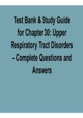 Test Bank and Study Guide for Chapter 30 Upper Respiratory Tract Disorders Complete Questions and Answers with Solution 2025&sol; 2026