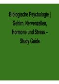Biologische Psychologie Gehirn Nervenzellen Hormone und Stress Study Guide with Questions and Answers with Solution 2025&sol; 2026
