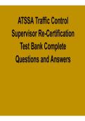 ATSSA Traffic Control Supervisor Re Certification Test Bank Complete Questions and Answers with Solution 2026&sol; 2027