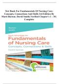 TEST BANK For Fundamentals of Nursing Care&colon; Concepts&comma; Connections and Skills 3rd Edition By Marti Burton&semi; David Smith&vert; Verified Chapter's 1 - 38 &vert; Complete