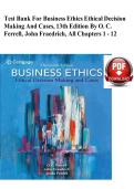TEST BANK For Business Ethics Ethical Decision Making and Cases&comma; 13th Edition By O&period; C&period; Ferrell&comma; John Fraedrich&comma; Verified Chapters 1 - 12&comma; Complete Newest Version