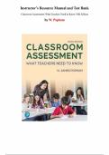 Instructor&rsquo;s Resource Manual and Test Bank for Classroom Assessment&colon; What Teachers Need to Know&comma; 10th edition by W&period; Popham&comma; Chapter 1-16 &vert; All Chapters